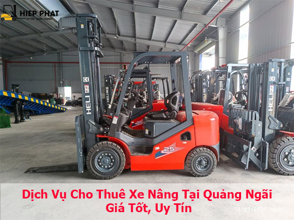 Dịch Vụ Cho Thuê Xe Nâng Tại Quảng Ngãi - Giá Tốt, Uy Tín