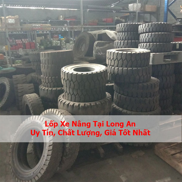 Lốp Xe Nâng Tại Long An: Uy Tín, Chất Lượng, Giá Tốt Nhất