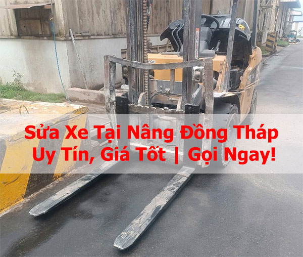 Sửa Xe Tại Nâng Đồng Tháp Uy Tín, Giá Tốt | Gọi Ngay!