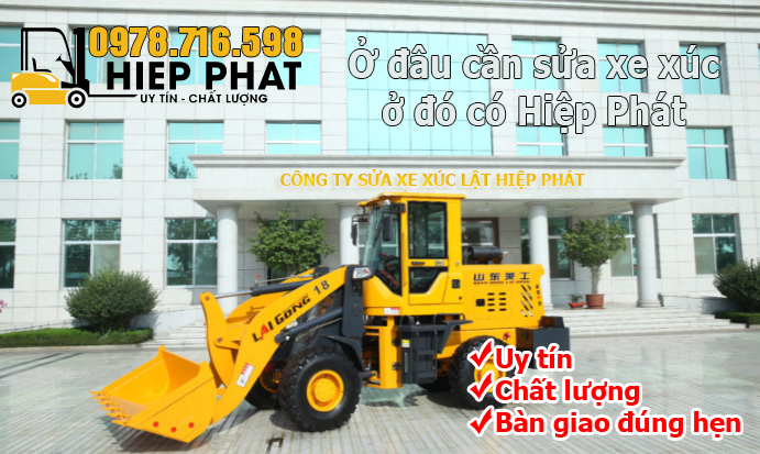Sửa Chữa Xe Xúc Lật Tận Tâm, Uy Tín, Chất Lượng Tại TP HCM